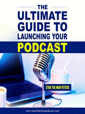 cover image of The Ultimate Guide to Launching Your Podcast